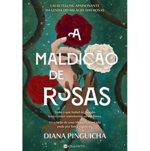 A Maldição das Rosas de Diana Pinguicha