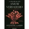 A Maldição do Amor Verdadeiro de Stephanie Garber - Once Upon a Broken Heart Livro 3