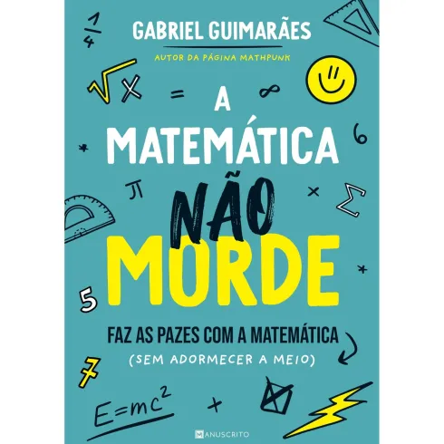 A Matemática Não Morde de Gabriel Guimarães