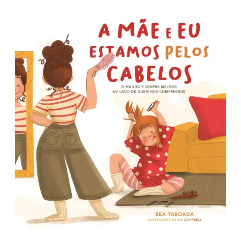 A Mãe E Eu Estamos Pelos Cabelos de Bea Taboada e Dani Padrón