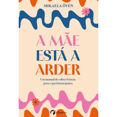 A Mãe Está A Arder de Mikaela Övén