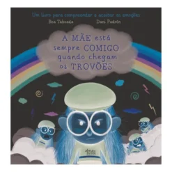 A Mãe Está Sempre Comigo Quando Chegam Os Trovões de Bea Taboada