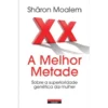 A Melhor Metade - Sobre a Superioridade Genética da Mulher de Sharon Moalem
