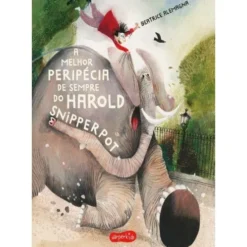 A Melhor Peripécia de Sempre do Harold Snipperpot de Beatrice Alemagna