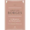 A Memória de Shakespeare de Jorge Luis Borges
