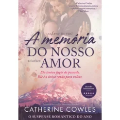 A Memória Do Nosso Amor de Catherine Cowles