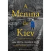 A Menina de Kiev de Luca Crippa e Maurizio Onnis; Tradução: Marta Pinho de Luca Crippa e Maurizio Onnis