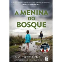A Menina do Bosque de S. K. Tremayne - (2ª Edição)