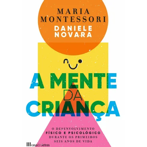 A Mente da Criança de Maria Montessori e Daniele Novara