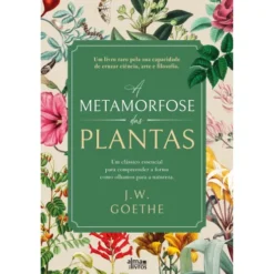 A Metamorfose Das Plantas de Johann Wolfgang Von Goethe