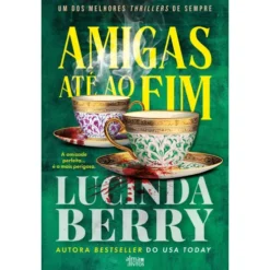 Amigas Até Ao Fim de Lucinda Berry