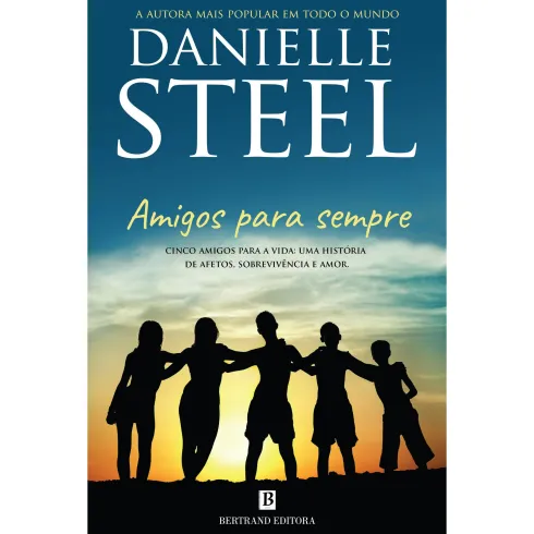 Amigos para Sempre de Danielle Steel
