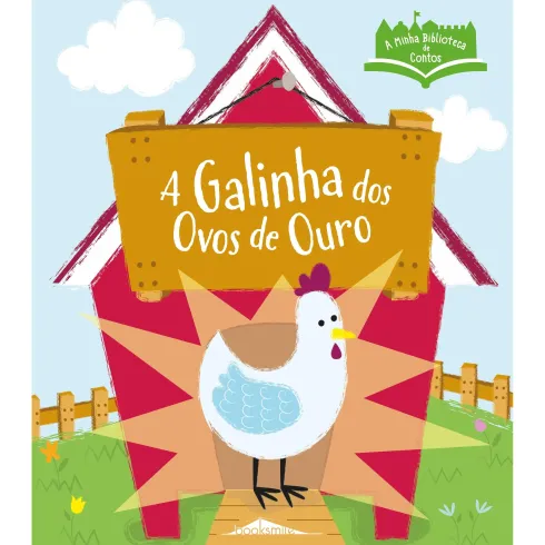 A Minha Biblioteca de Contos Nº 4 - A Galinha dos Ovos de Ouro
