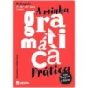 A Minha Gramática Prática - 3.º Ciclo do Ensino Básico