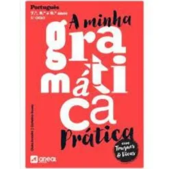 A Minha Gramática Prática - 3.º Ciclo do Ensino Básico
