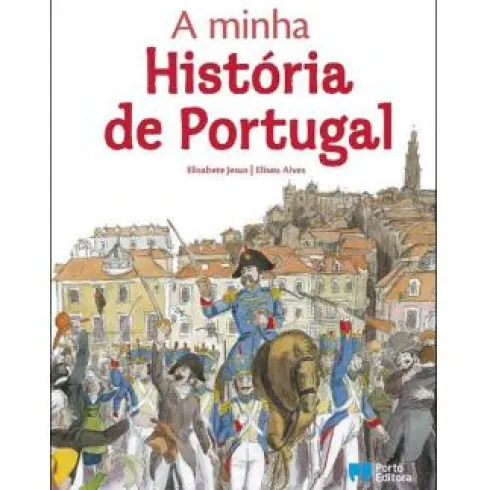 A Minha História de Portugal de Elisabete Jesus E Eliseu Alves