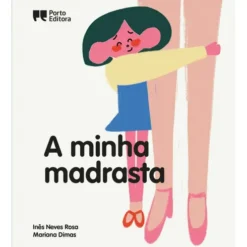 A Minha Madrasta de Inês Neves Rosa