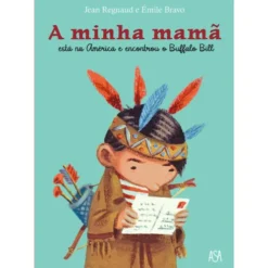 A Minha Mamã de Jean Regnaud e Émile Bravo