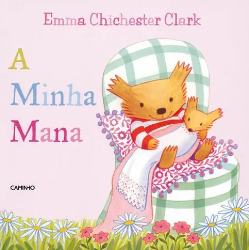 A Minha Mana de Emma Chichester Clark