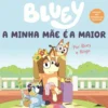 A Minha Mãe é a Maior de Bluey e Bingo