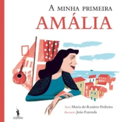 A Minha Primeira Amália de Maria do Rosário Pedreira