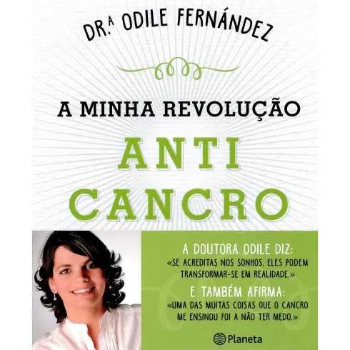 A Minha Revolução Anticancro de Dra. Odile Fernández
