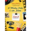A Minha Vida é um Filme de Paula Pimenta - Lado B