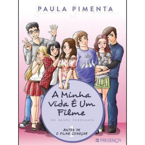 A Minha Vida é Um Filme em Banda Desenhada - Antes de o Filme Começar de Paula Pimenta