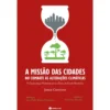 A Missão das Cidades no Combate às Alterações Climáticas de Jorge Cristino