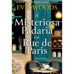 A Misteriosa Padaria na Rue de Paris de Evie Woods