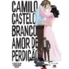 Amor De Perdição de Camilo Castelo Branco