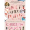 Amor e Outras Palavras de Christina Lauren