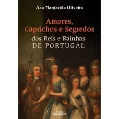 Amores, Caprichos E Segredos D de Ana Margarida Oliveira
