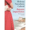 Amores Imperfeitos de Helena Sacadura Cabral