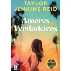 Amores Verdadeiros de Taylor Jenkins Reid