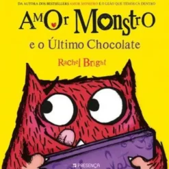 Amor Monstro e o Último Chocolate de Rachel Bright