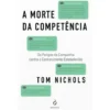 A Morte da Competência de Tom Nichols
