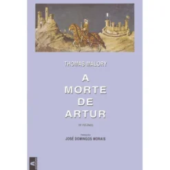 A Morte de Artur (Voume II) de Thomas Malory
