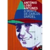 A Morte de Carlos Gardel de António Lobo Antunes