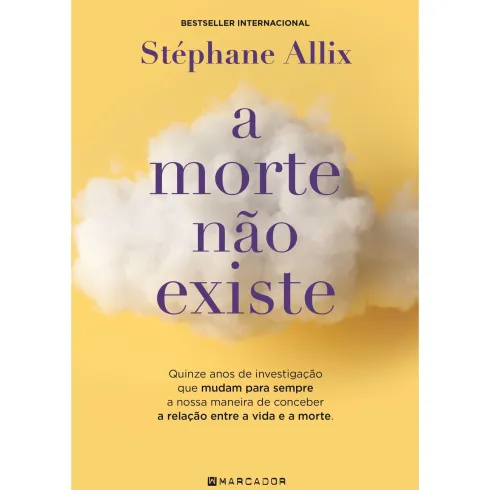 A Morte Não Existe de Stéphane Allix