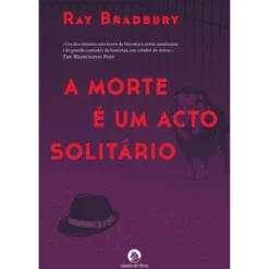 A Morte é um Acto Solitário de Ray Bradbury