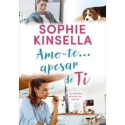 Amo-te... Apesar de Ti de Sophie Kinsella