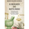A Mulher do Boticário de Karen Bloom Gevirtz