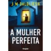 A Mulher Perfeita de J M Dalgliesh