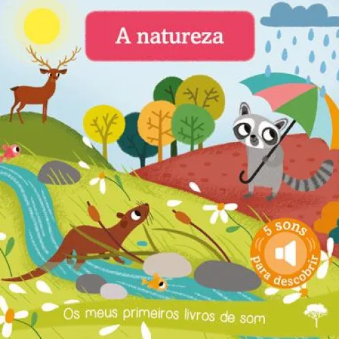 A Natureza - Os Meus Primeiros Livros de Som