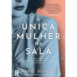 A Única Mulher na Sala de Marie Benedict