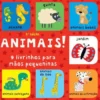 Animais! - 9 Livrinhos para Mãos Pequeninas