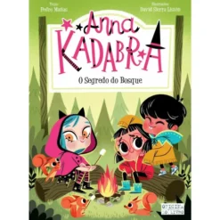 Anna Kadabra 7 - o Segredo do Bosque de Pedro Mañas e David Sierra Listón