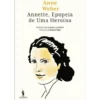 Annette - Epopeia de uma Heroína de Anne Weber