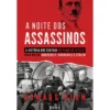 A Noite Dos Assassinos de Howard Blum